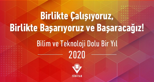 birlikte-calisiyoruz-birlikte-basariyoruz-ve-basaracagiz-bilim-ve-teknoloji-dolu-bir-yil-2020