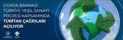 Yeşil Sanayi Projesi kapsamında TÜBİTAK çağrıları açılıyor!